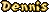 Dennis