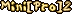 Mini[Pro]2
