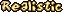 Realistic