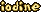 iodine